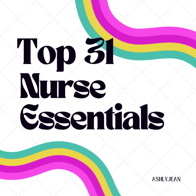 The Ultimate Nurse Essentials Guide: 31 Must-Haves For 2024