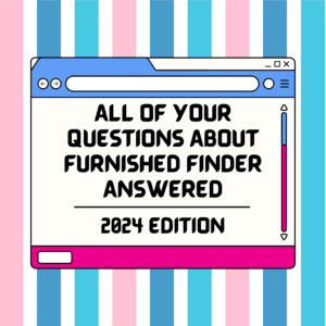 All Of Your Questions About Furnished Finder Answered [2024]